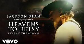 Jackson Dean - Heavens To Betsy (Live at the Ryman / Audio)