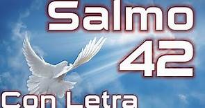 Salmo 42 - Mi alma tiene sed de Dios (Con Letra) HD.