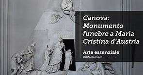 Canova: Monumento funebre a Maria Cristina d'Austria