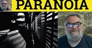 🔵Paranoid Meaning - Paranoia Defined - Paranoid Examples - CAE Adjectives Nouns - Paranoia Paranoid