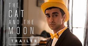 The Cat and the Moon – Official Trailer (FilmRise)