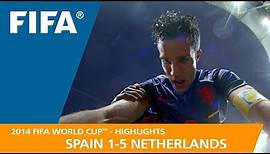 Spain v Netherlands | 2014 FIFA World Cup | Match Highlights