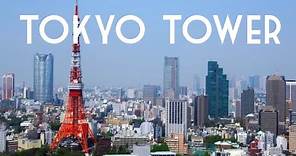 The Complete Tour of Tokyo Tower | Amazing Tokyo Views