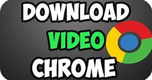 How to Download Any Video Using Google Chrome 2022