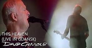 David Gilmour - This Heaven (Live In Gdańsk)