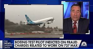 Boeing's former chief technical pilot indicted for lying to regulators about 737 Max