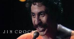 Jim Croce - You Don’t Mess Around With Jim | Have You Heard: Jim Croce Live