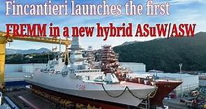 Fincantieri launches the first FREMM in a new hybrid ASuW/ASW configuration for Italian Navy
