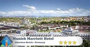 Munich Marriott Hotel - München Hotels, Germany