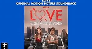 Love - Lyle Workman - Soundtrack Preview (Official Video)