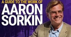 A Guide to the Work of Aaron Sorkin