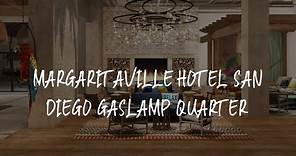 Margaritaville Hotel San Diego Gaslamp Quarter Review - San Diego , United States of America