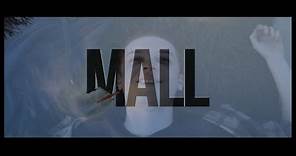 MALL (Official Trailer - Directed by Joe Hahn)