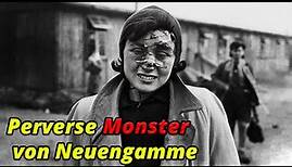 Die GRAUSAMEN UND PERVERSEN VERBRECHEN von Anneliese Kohlmann im KZ Neuengamme (Dokumentation)