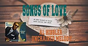AL HIBBLER - UNCHAINED MELODY