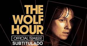 The Wolf Hour (2019) | Tráiler Oficial Subtitulado | Naomi Watts