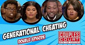 Double Episode: Generational Cheating | Couples Court