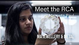 Meet Jewellery & Metal student Naireeta Paul | Royal College of Art