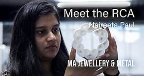 Meet Jewellery & Metal student Naireeta Paul | Royal College of Art