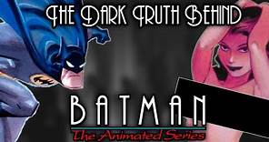 The Truth Behind The DCAU - Bruce Timm Batman Video Essay