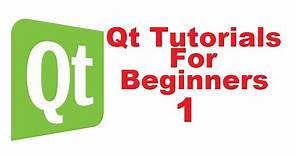 Qt Tutorials For Beginners 1 - Introduction