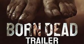 BORN DEAD - International Trailer - 2021 - directed by Alex Visani