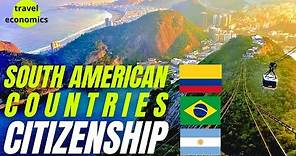 South America: 5 Easiest Countries to get Citizenship