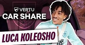 Luca Koleosho | Growing Up In America, Playing In La Liga & Life At Burnley | Vertu Car Share