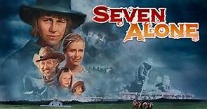 Seven Alone (1974) | Trailer | Dewey Martin | Aldo Ray | Stewart Petersen