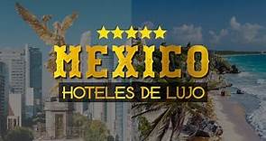 Los 9 Mejores Hoteles de Lujo de México | GUÍA INDISPENSABLE
