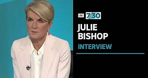 Julie Bishop says culture in Parliament House needs to change | 7.30