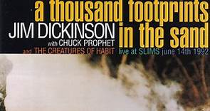 Jim Dickinson With Chuck Prophet And The Creatures Of Habit - A Thousand Footprints In The Sand (Live At Slims June 14th 1992)