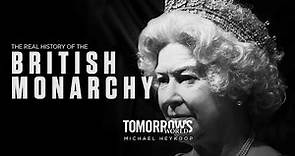 The Real History of the British Monarchy