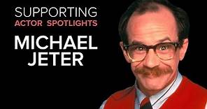 Supporting Actor Spotlights - Michael Jeter