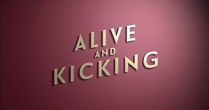 ALIVE AND KICKING (2017) Trailer