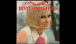 Dusty Springfield - Ooooooweeee!!! - Losing You
