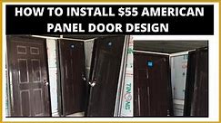 How To Install AMERICAN PANEL DOOR DESIGN