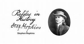 Profiles in History - Stephen Hopkins