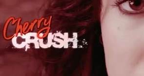 Cherry Crush Trailer - video Dailymotion