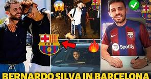 🚨OFFICIAL! BERNARDO SILVA HAS JUST ARRIVED IN BARCELONA! YOU CAN CELEBRATE NOW! BARCELONA NEWS TODAY