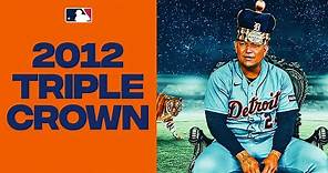 TRIPLE CROWN! The BEST from Miguel Cabrera's historic 2012 season!