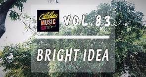 Bright Idea | The Art of Good Vibes: Musical Bliss | Vol 83