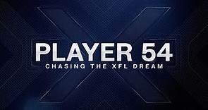 Player 54: Chasing the XFL Dream - Official Trailer