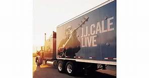 JJ Cale - Call Me The Breeze (Official Live Album)