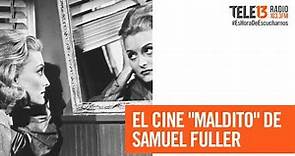 El cine "maldito" de Samuel Fuller | Películas que Cuentan