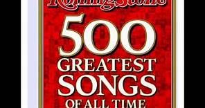 Rolling Stones Magazine Top 500 Songs Of All Time