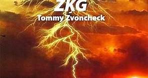 Tommy Zvoncheck - ZKG