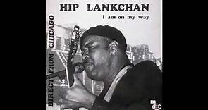 Hip Lankchan - I Am On My Way