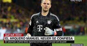 Manuel Neuer se confiesa: ha sido operado varias veces de cáncer de la piel