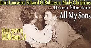 All My Sons (1948) Irving Reis | Burt Lancaster Edward G. Robinson | Full Movie | IMDB Score 7.4